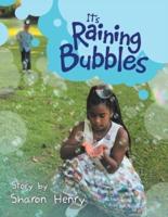 It's Raining Bubbles