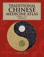 Traditional Chinese Medicine Atlas: Volume 2