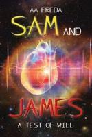 Sam and James: A Test of Will