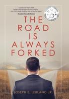 The Road Is Always Forked