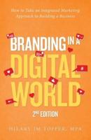 Branding in a Digital World: How to Take an Integrated Marketing Approach to Building a Business