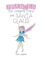 Frances the Magical Fairy: And Santa Claus