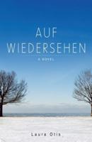 Auf Wiedersehen: A Novel