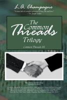 The Common Threads Trilogy: Common Threads Iii