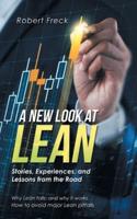 A New Look at Lean: Stories, Experiences, and Lessons from the Road