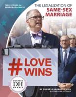 The Legalization of Same-Sex Marriage