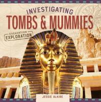 Investigating Tombs & Mummies