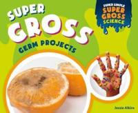 Super Gross Germ Projects