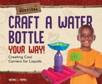 Craft a Water Bottle Your Way!