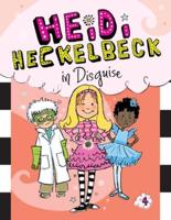 Heidi Heckelbeck in Disguise