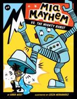 Mia Mayhem Vs. The Mighty Robot