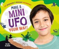 Make a Mini UFO Your Way!
