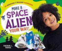 Make a Space Alien Your Way!
