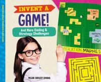 Invent a Game! And More Coding & Strategy Challenges
