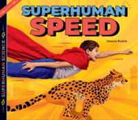 Superhuman Speed