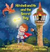 Mitchell and Me and the Secret Key