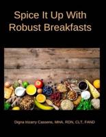 Spice It Up With Robust Breakfasts