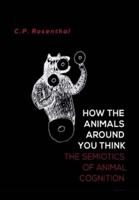 How the Animals Around You Think