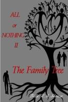 All or Nothing II The Family Tree