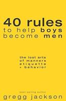 40 Rules to Help Boys Become Men