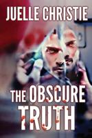 The Obscure Truth