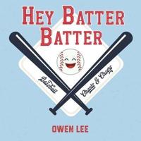 Hey, Batter Batter!