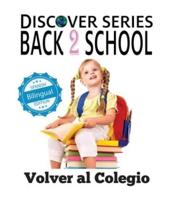 Back to School/ Volver Al Colegio