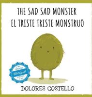 The Sad, Sad Monster / El Triste Triste Monstruo
