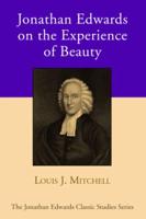 Jonathan Edwards on the Experience of Beauty