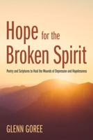 Hope for the Broken Spirit