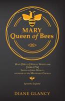 Mary Queen of Bees