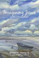 Imagining Jesus in His Own Culture