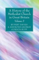 A History of the Methodist Church in Great Britain, Volume Three