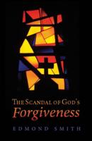 The Scandal of God's Forgiveness
