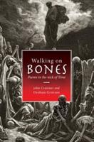 Walking on Bones