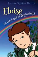 Eloise in the Land of Beginnings