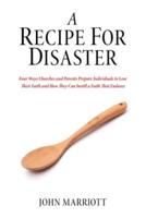 A Recipe for Disaster