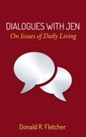 Dialogues with Jen