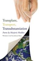 Transplant, Transport, Transubstantiation