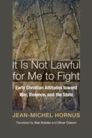 It Is Not Lawful for Me to Fight