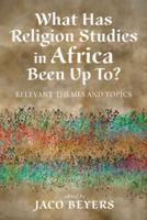 What Has Religion Studies in Africa Been Up To?