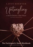 Untangling the Seven Desires of Your Heart (Workbook)