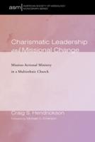 Charismatic Leadership and Missional Change