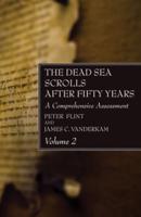 The Dead Sea Scrolls After Fifty Years, Volume 2