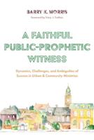 A Faithful Public-Prophetic Witness