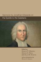 Sermons by Jonathan Edwards on the Epistle to the Galatians