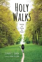 Holy Walks: Learning and Praying the Psalms