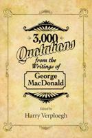 3,000 Quotations from the Writings of George MacDonald