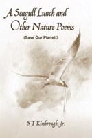 A Seagull Lunch and Other Nature Poems: (Save Our Planet!)