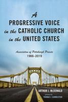 A Progressive Voice in the Catholic Church in the United States